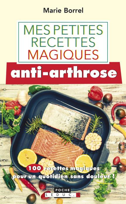 Mes petites recettes magiques anti-arthrose