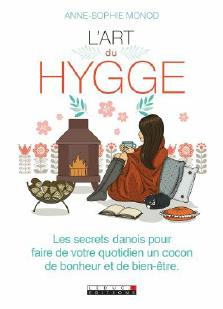L'art du hygge. Se prononce heu-gue