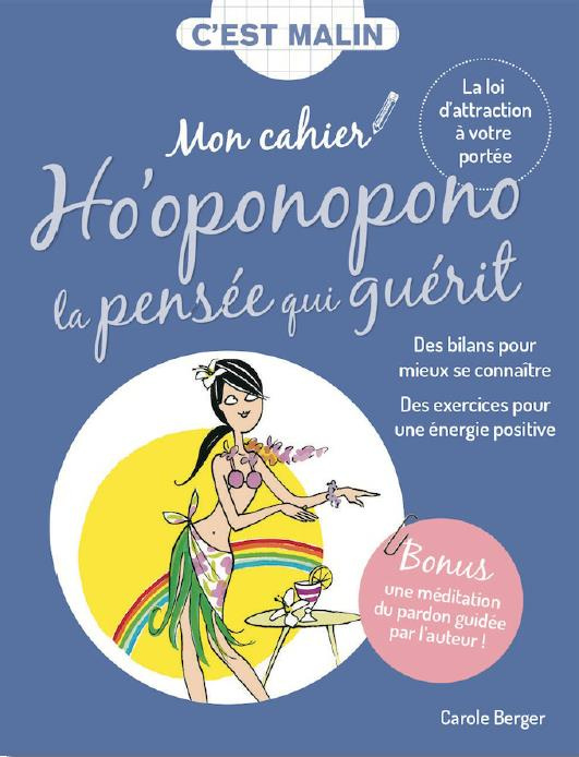 Mon cahier Ho'oponopono la pensée qui guérit