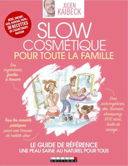 Slow Cosmétique. Pour toute la famille