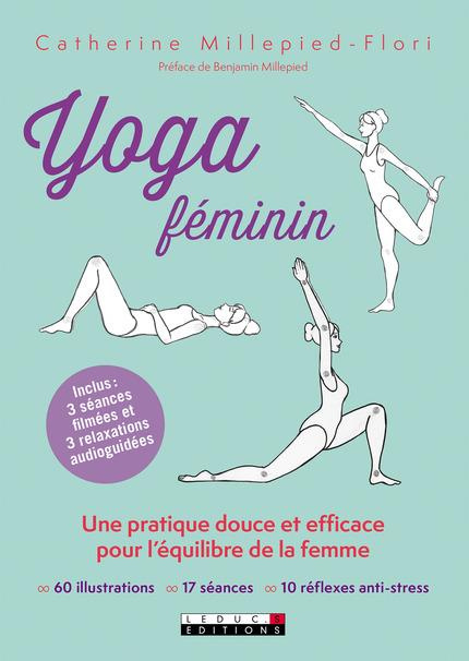 Yoga féminin. Une pratique douce et efficace pour l'équilibre de la femme