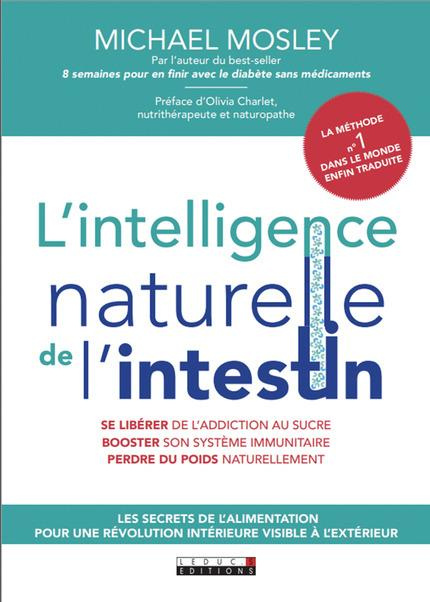 L'intelligence naturelle de l'intestin. Les secrets de l'alimentation pour une révolution intérieure