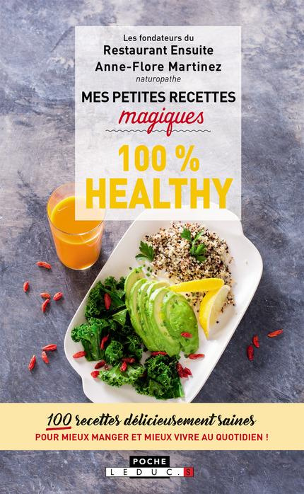 Mes petites recettes magiques 100 % healthy