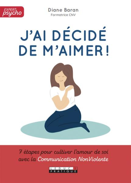 J'ai décidé de m'aimer ! avec la Communication NonViolente