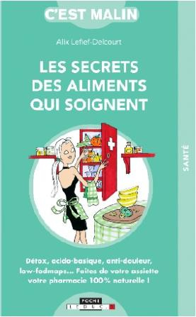 Les secrets des aliments qui soignent