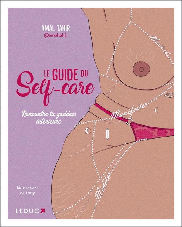 Le guide du self-care. Rencontre ta goddess intérieure