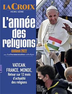 La Croix Hors-série : L'année des religions. Edition 2022