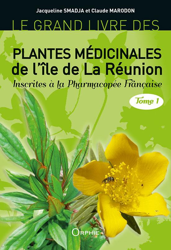 Le grand livre des plantes médicinales de l'île de La Réunion inscrites à la pharmacopée française.