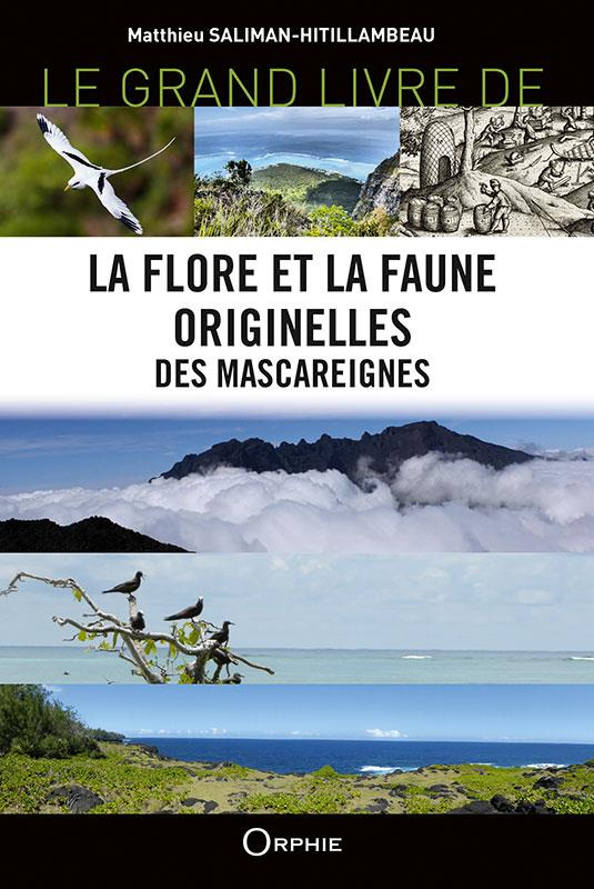 Le grand livre de la flore et la faune originelles des Mascareignes (Réunion-Maurice-Rodrigues). Gui