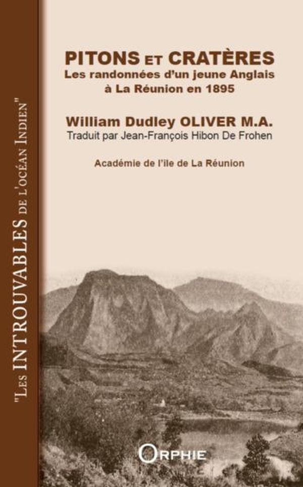 Pitons et cratères : les randonnées d'un jeune anglais à la Réunion en 1895