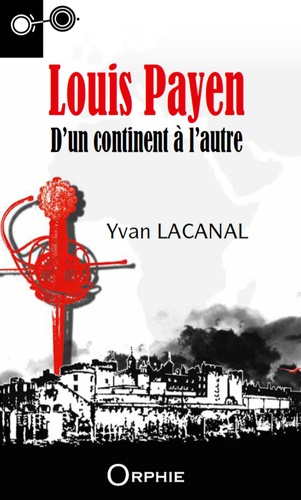 Louis payen : d'un continent a l'autre
