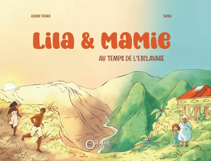 Lila & mamie au temps de l'esclavage