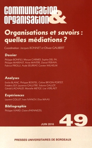 Communication & Organisation N° 49, juin 2016 : Organisations et savoirs : quelles médiations ?