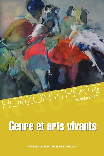 Horizons/Théâtre N°10-11 : Genre et arts vivants