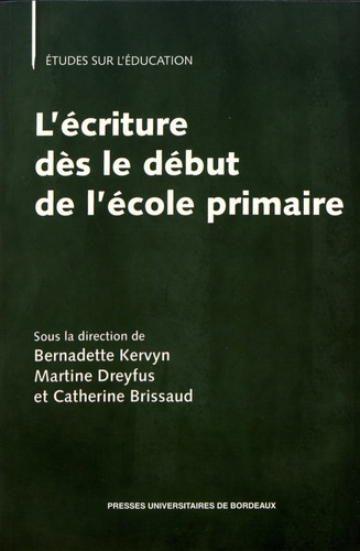 L'écriture dès le début de l'école primaire. Pratiques enseignantes et performances des élèves