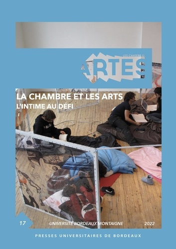 Les Cahiers d'Artes N° 17/2022 : La chambre et les arts. L'intime au défi
