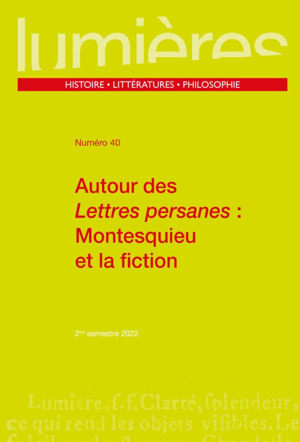 Lumières N° 40, 2e semestre 2022 : Autour des Lettres persanes : Montesquieu et la fiction