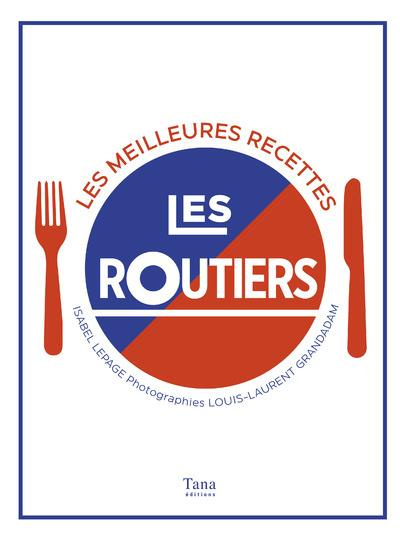 Les routiers. Les meilleures recettes