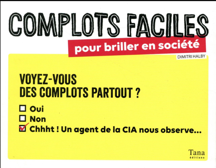 Complots faciles pour briller en société