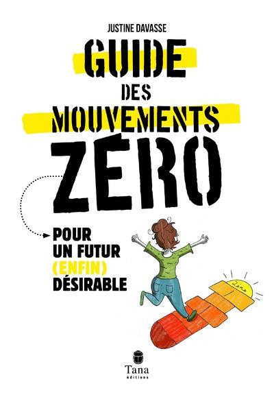 Guide des mouvements zéro. Pour un futur (enfin) désirable