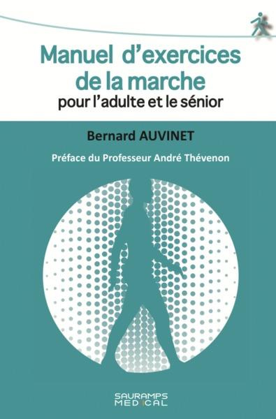 Manuel d'exercices de la marche pour l'adulte et le sénior