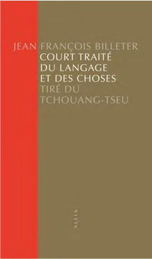 Court traité du langage et des choses. Tiré du Tchouang-Tseu