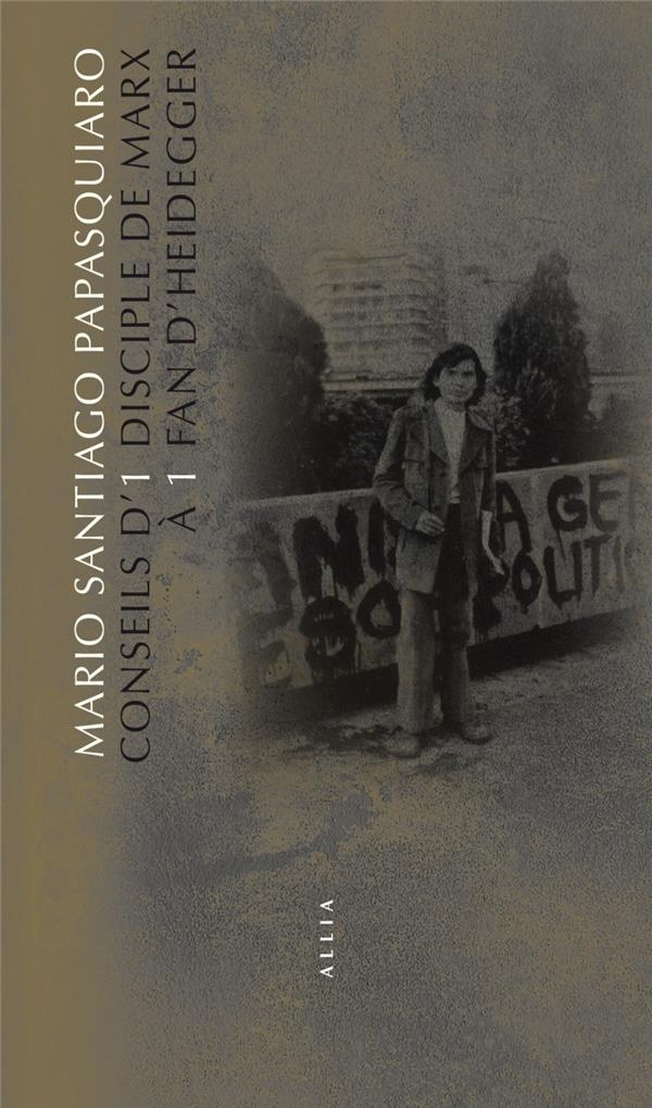 Conseils d'1 disciple de Marx à 1 fan d'Heidegger. Edition bilingue français-espagnol
