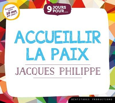9 jours pour accueillir la paix avec Jacque Philippe. 1 CD audio