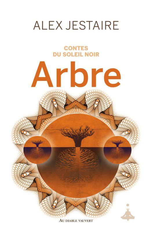 Contes du Soleil Noir Tome 2 : Arbre