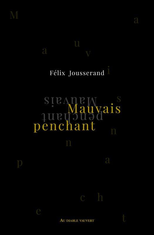Mauvais penchant. Et autres textes
