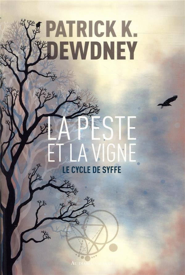 Le cycle de Syffe Tome 2 : La peste et la vigne