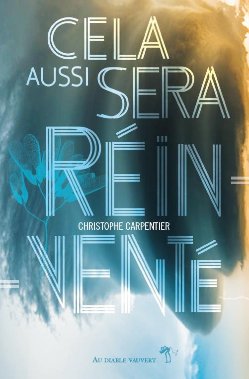 Cela aussi sera réinventé