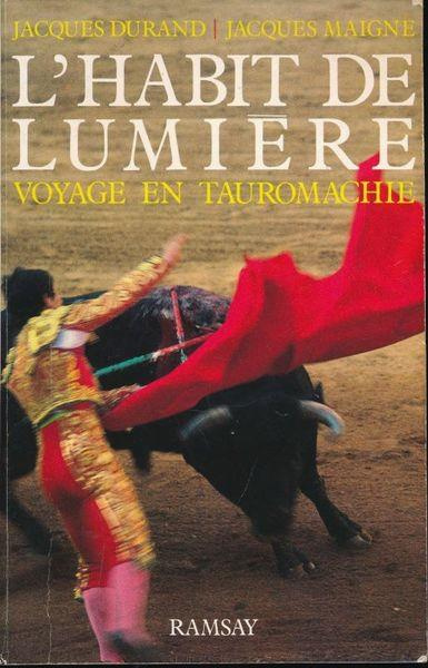 L'Habit de lumières. Voyage en tauromachie