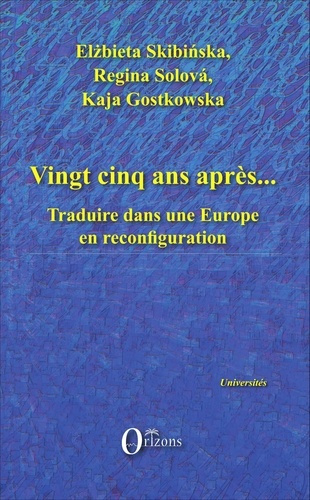 Vingt-cinq ans après... Traduire dans une Europe en reconfiguration