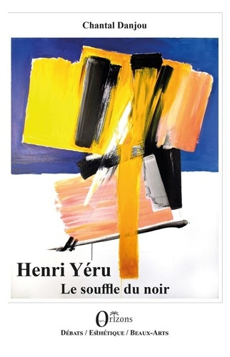 Henri Yéru. Le souffle du noir