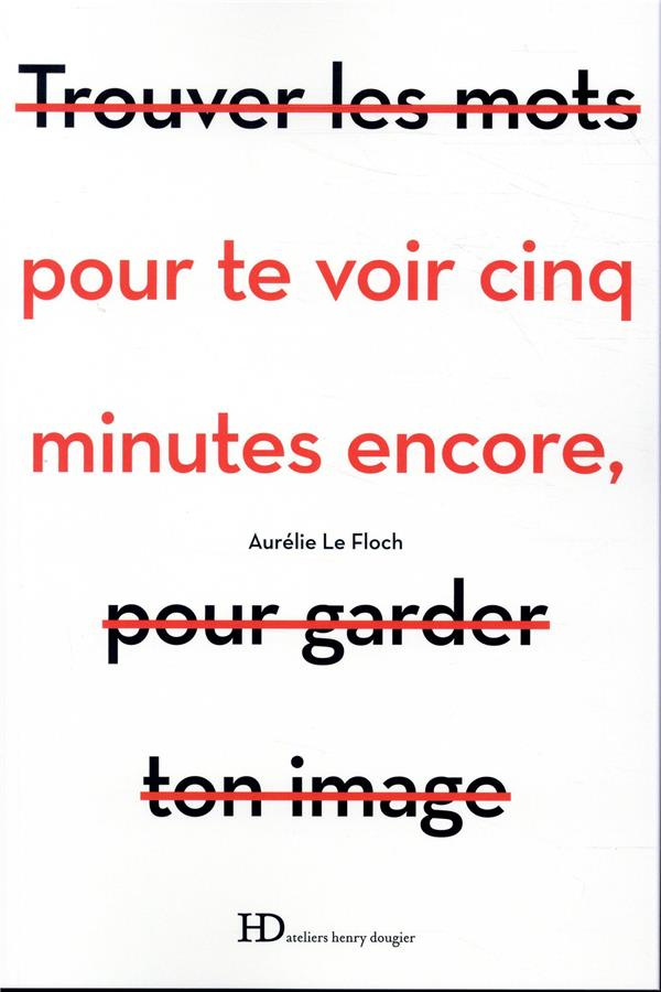 Pour te voir cinq minutes encore