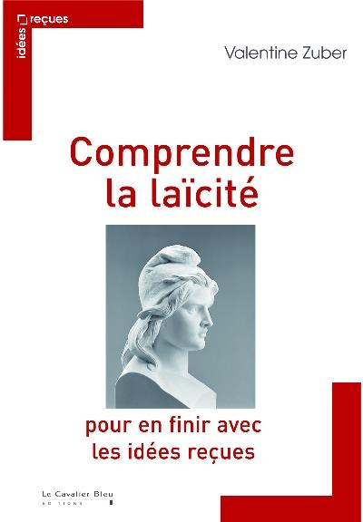 La laïcité en débat. Au-delà des idées reçues