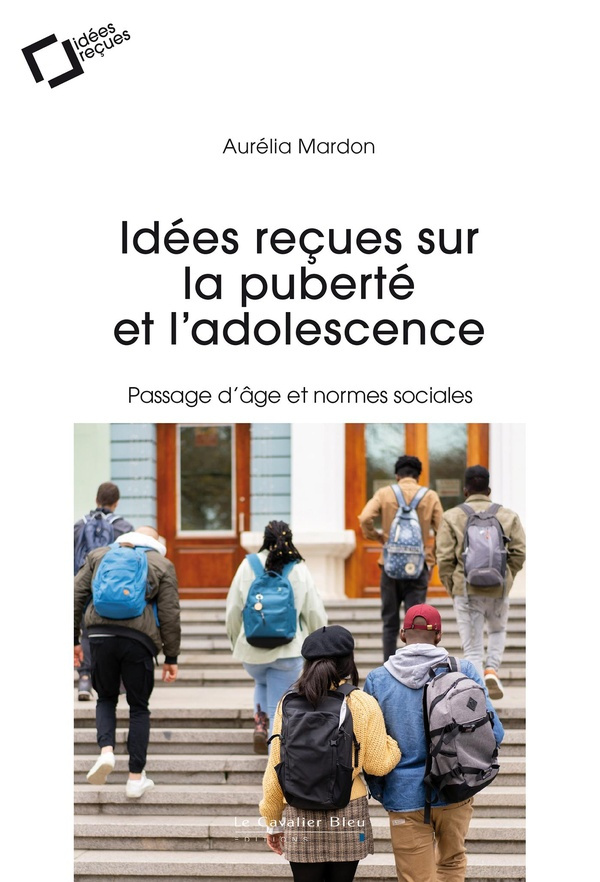 Idées reçues sur la puberté et l'adolescence. Passage d'âge et normes sociales