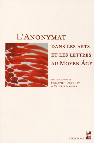 L'anonymat dans les arts et les lettres au Moyen Age