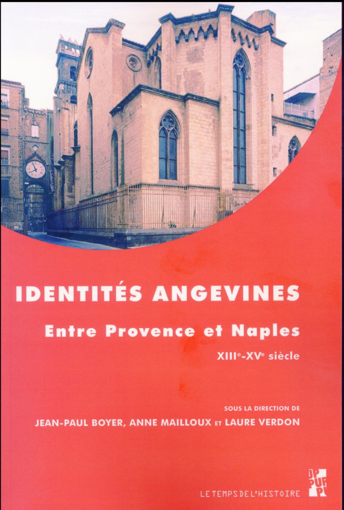Identités angevines. Entre Provence et Naples (XIIIe-XVe siècle)