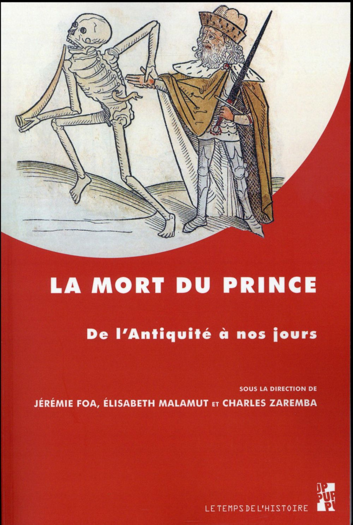 La mort du prince. De l'Antiquité à nos jours