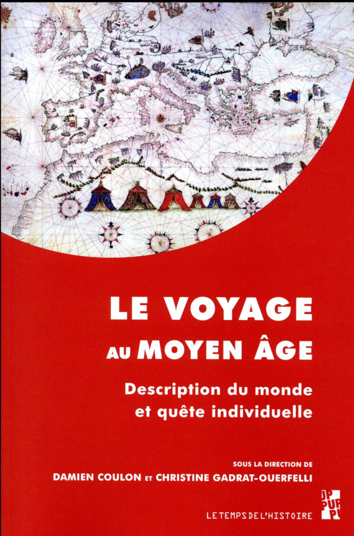 Le voyage au Moyen Age. Description du monde en quête individuelle