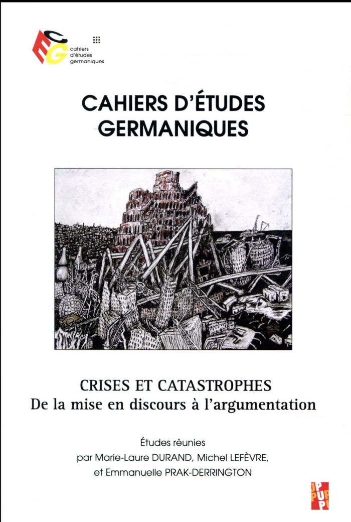 Cahiers d'études germaniques N° 73 : Crises et catastrophes. De la mise en discours à l'argumentatio