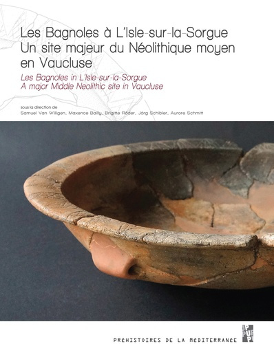 Les Bagnoles à L'Isle-sur-la-Sorgue. Un site majeur du Néolithique moyen en Vaucluse