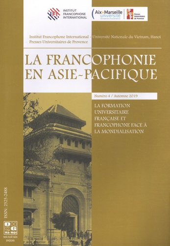 La francophonie en Asie-Pacifique N° 4, automne 2019 : La formation universitaire française et franc