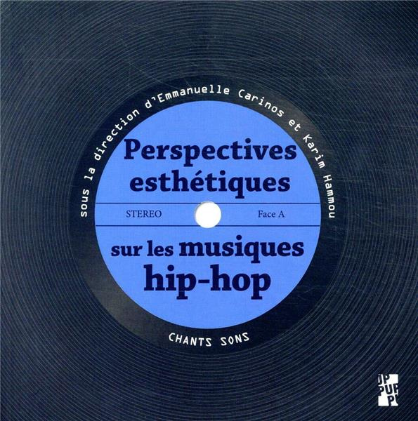 Perspectives esthétiques sur les musiques hip-hop