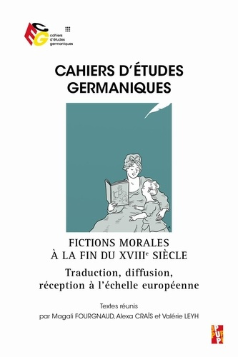 Cahiers d'études germaniques N° 82 : Fictions morales à la fin du XVIIIe siècle. Traduction, diffusi
