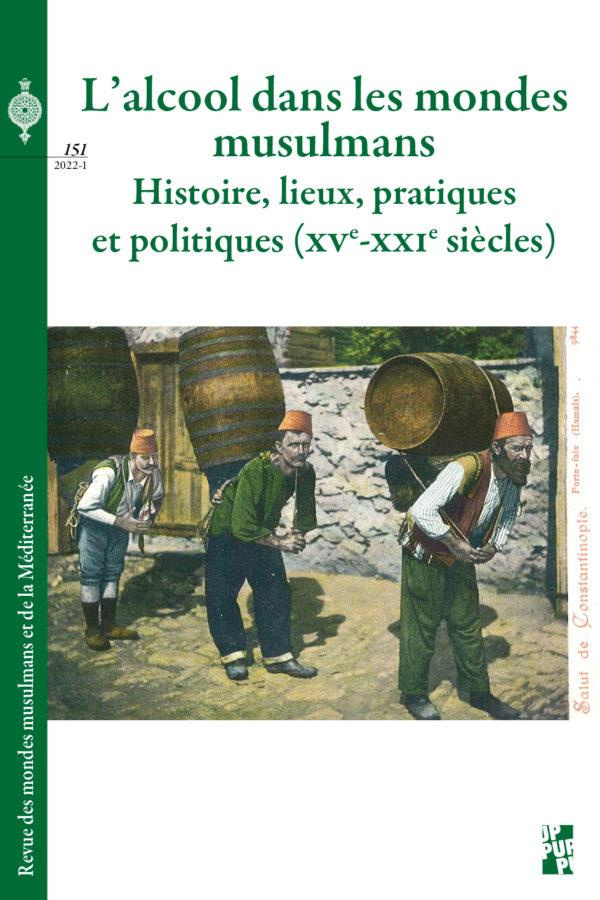 Revue des mondes musulmans et de la Méditerranée N° 151, 2022 automne : L’alcool dans les mondes mus