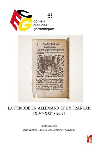 Cahiers d'études germaniques N° 86 : La période en allemand et en français (XIVe-XXIe siècle). Texte