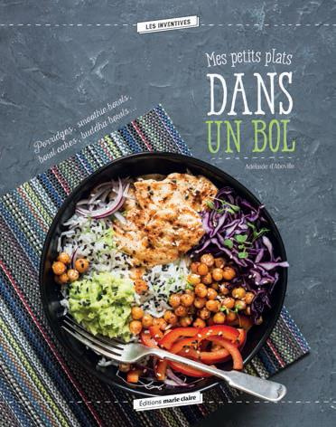 Un bol... Un plat ! Bowl cakes, porridges, Buddha bowls, smoothie bowls...